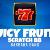 Juicy Fruits Scratch BB